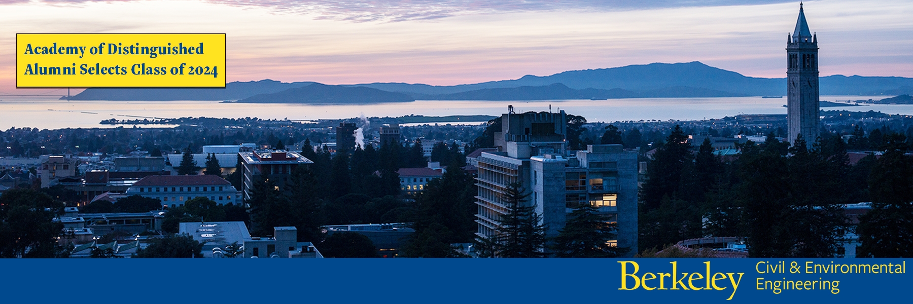 An image of Berkeley, the Bay and the Campanile from Memorial Stadium with the words "Academy of Distinguished Alumni Selects Class of 2024" in yellow rectangular box.