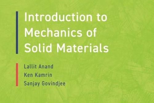 Introduction to Mechanics of Solid Materials is concerned with the deformation, flow, and fracture of solid materials (Photo Credit: Oxford University Press). 